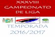 XXXVIII CAMPEONATO DE LIGA - … · 95 – 96 Rotulaciones MFP B. B. V. 96 ... (Temporada 16 - 17), disputada a lo largo del mes de Junio de 2017, cerrando definitivamente la temporada