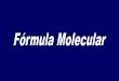 LOS ASPECTOS MÁS GENERALES LA MOLÉCULA DE …depa.fquim.unam.mx/amyd/archivero/FORMULAMOLECULAR_30484.pdf · A. Análisis químico cualitativo ... agua y en la aplicación de pruebas