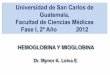 Universidad de San Carlos de Guatemala, Facultad de ... · CONTENIDO: •Estructura de Mioglobina y Hemoglobina •Transporte de Oxígeno •Formas oxigenada y desoxigenada de la