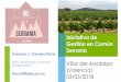 Iniciativa de Gestión en Común Serranía - cajamar.es · Un Modelo Asociativo de Recuperación de Parcelas ... ‣ Innovación Social: Profesionalizar la agricultura, fomentar el