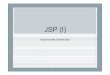 T6 - JPS(I) - aulavirtual.um.es · JSP (I) Aplicaciones Distribuidas. 2 Contenido • Limitación Modelo Servlets • Definición. • Elementos de Script • Expresiones y declaraciones