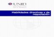 Habilidades directivas y de negociación - Mi Materia en ...moodle2.unid.edu.mx/dts_cursos_mdl/ejec/DE/HDN/S01/... · demás para realizar un trabajo unido y de manera eficaz” (…)