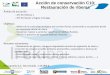 Acción de conservación C10: Restauración de riberas · Presupuesto E.C. IVA incluido.: 116.000 € ... Muro Krainer Enrejado vivo . Manta orgánica Biorrollo fibra Gavión flexible