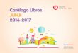 Catálogo Libros JUNJI 2016-2017 - galileoeducacion.clgalileoeducacion.cl/junji/CAT-LIBROS-JUNJI.pdf · SIMBOLOGÍA CATÁLOGO GALILEO LIBROS ... ISBN: 9789588314648 La Cajita de los