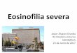 Eosinofilia - fesemi.org · Alergias y factores de riesgo ... MMII: No edemas, no signos de IVC ni de TVP, ... leucopenia y eosinofilia. Conectivopatías ANA, 