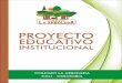 INTRODUCCIÓN - La Arboleda · INTRODUCCIÓN El Proyecto Educativo Institucional del Colegio La Arboleda, pretende explicitar los principios filosóficos, psicológicos y pedagógicos,