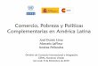 COMERCIO Y POBREZA - cepal.org · • Para ser beneficiosa hacia los pobres, la reforma comercial necesita ser acoplada con una reforma del mercado laboral, ... Un incremento de la