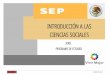 INTRODUCCIÓN A LAS CIENCIAS SOCIALESmediasuperior.tamaulipas.gob.mx/wp-content/uploads/... · introducciÓn a las ciencias sociales 2 dgb/dca/07 -2010 serie: programas de estudio