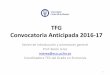 TFG Convocatoria Anticipada 2016-17 - eco.uc3m.es Anticipada 2016-17... · Presentación del TFG ante el tribunal (“defensa”) La presentación por parte del estudiante será de
