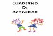 Cuaderno De Actividad - …ministeriodelnino.s3.amazonaws.com/materiales/cuaderno-actividad/... · completo a buscarlos, como si buscaras plata o un tesoro escondido” (Prover- bios