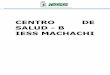 CENTRO DE SALUD - B IESS MACHACHIMACHAHCI.… · INSTITUTO ECUATORIANO DE SEGURIDAD SOCIAL Elaboración del Documento El presente documento es elaborado por el Dr. Juan Carlos 