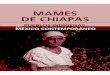 Monografía. Mames de Chiapas - gob.mx€¦ · DANZAS MAMES 10. MAMES (DE CHIAPAS) – RITOS Y CEREMONIAS 11. MAMES (DE CHIAPAS) – FIESTAS Y CEREMONIAS 12. MAMES – TRADICIÓN