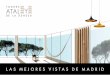 LAS MEJORES VISTAS DE MADRID - galivivienda.comgalivivienda.com/wp-content/uploads/2018/01/Dossier-Atalayas-de-la... · DOS TORRES TIPOLOGÍAS DE VIVIENDAS Torres Atalaya de la Dehesa