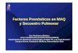 Factores Pronósticos en MAQ y Secuestro Pulmonar · Departamento de Obstetricia y Ginecología, Hospital “Dr. Luís Tisné Brousse” ... Peso fetal/territorio placentario: si