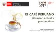 El CAFÉ PERUANO - Infocafes – El portal Infocafés es ...infocafes.com/.../uploads/2015/09/Cesar_Romero_El_Cafe_Peruano.pdf · Ene Feb Mar Abr May Jun Jul Ago Set Oct Nov Dic 