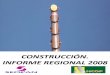 CONSTRUCCIÓN INFORME REGIONAL 2008 - … · TECSA Empresa Constructora, S.A. URAZCA CONSTRUCCIONES, S.A. VIAS Y CONSTRUCCIONES, S.A. 5 de 48 Depart. de Economía - SEOPAN. ... SEOPAN