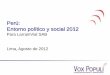 Perú: Entorno político y social 2012 - larrainvial.com · inestabilidad crónica, con base en: El desprestigio de la política por la corrupción ... en ellas se da una intensa