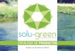 CATÁLOGO DE PRODUCTOS - Solu-greensolu-green.com/descargas/Solu-green - Catalogo.pdf · activos y solventes altamente eficientes que no dañan el ecosistema. Detergente diseñado