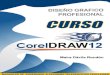 GENERALIDADES DE COREL DRAW - emagister.com · 4 • Corel posee una variable y amplia paleta de colores que podemos elegir para pigmentar fondos, rellenos, textos o líneas, manejados