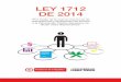 LEY 1712 DE 2014 - Observatorio de Transparencia y ... · DE 2014 LEY 1712 “Por medio de la cual se crea la Ley de ... Otros principios de la transparencia y acceso a la información