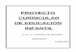 PROYECTO CURRICULAR DE EDUCACIÓN INFANTIL · criterios para el agrupamiento de alumnos y para la ... El Proyecto curricular de Educación Infantil del C.E ... El trabajo individual