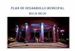 Plan de Desarrollo Municipal 2012-2016 - msj.go.cr DE DESARROLL… · El Plan de Desarrollo Municipal (PDM) 2012-2016, se constituye en la actualización del plan vigente; ello debido
