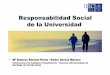 ResponsabilidadSocial de la Universidad - unizar.es · • Libro Verde de la ComisiLibro Verde de la ComisiLibro Verde de la Comisióóóónnnn: :: : ““““Fomentar un marco