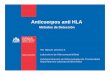 Anticuerpos anti HLA - nefro.clE9todos... · a linfocitos tipificados para antígenos HLA ABDR. Estos linfocitos son conservados en nitrógeno líquido a -192ºC. ... • Detecta