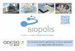 La secuenciación genómica masiva aplicada a la … · • Todas las instalaciones han sido autorizadas por la Comisión Nacional de Bioseguridad . Las plataformas de Biopolis SL