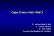 Caso Clínico Web SATO - portalsato.es clinicos/5... · Caso Clínico Web SATO ... en cara anterior de hombro derecho. ... • La enferma presenta un hombro “pseudoparalítico”