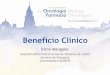 Beneficio Clínico - doctaforum.com · • Modelo Sanitario cambiante • Paciente informado • Nuevos tratamientos ... ‒Mª Dolores Fraga (SEFH-GENESIS) ‒Gerardo Cajaraville