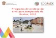Programa de protección civil para temporada de lluvias, …cgproteccioncivil.edomex.gob.mx/sites/cgproteccioncivil.edomex.gob... · Medidas generales de prevención en caso de inundaciones;