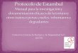 Colectivo Contra la Tortura y la Impunidad A.C. (CCTI)centroprodh.org.mx/impunidadayeryhoy/SemGravesViolDH/tortura... · Es un manual elaborado por más de 75 expertos de más de