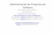 Administración de Proyectos de Software - Circuitos de … · Administración de Proyectos de Software MI Elizabeth Fonseca Chávez Semestre 2010 ... (Novatos) y experimentados