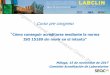 Congreso Nacional del Laboratorio Clínico 2017 · 2017-11-21 · ISO 15189 sin morir en el intento” Málaga, 15 de noviembre de 2017 Comisión Acreditación de Laboratorios Congreso
