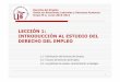 LECCIÓN 1: INTRODUCCIÓN AL ESTUDIO DEL DERECHO …departamento.us.es/dtss/Materiales 2013/JavierCalvo/TEMA-1-2013... · INTRODUCCIÓN AL ESTUDIO DEL DERECHO DEL EMPLEO ... 35 Derecho