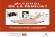 ¿ALCOHOL EN LA FAMILIA? - ARAM Asociación …aramasociacionalcoholicos.org/.../ARAM/Documentos/alcohol_familia.pdf · ¿ALCOHOL EN LA FAMILIA? SOCIDROGALCOHOL Sociedad Científica