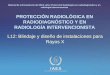 PROTECCIÓN RADIOLÓGICA EN …€¦ · Material de entrenamiento del OIEA sobre Protección Radiológica en radiodiagnóstico y en radiología intervencionista. ... •Plomo (láminas,