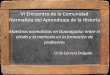 VI Encuentro de la Comunidad Normalista del Aprendizaje de … · •El primer Gobernador , Carlos Montes de Oca, trató de dotar a la entidad de los últimos adelantos del conocimiento