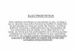 ELECTROSTÁTICA - Facultad de Ingeniería - …web.fi.uba.ar/~eliva/Fisica2/Apuntes/electro_sirkin.pdfELECTROSTÁTICA Este capítulo constituye un pre-apunte (o sea, no llega a ser