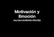 Motivación y Emoción - kali.azc.uam.mxkali.azc.uam.mx/clc/03_docencia/posgrado/i_cognitiva/Motivacion... · Para que sirve una teoría motivaciones • Las teorías proporcionan