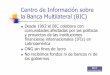 Centro de Información sobre la Banca Multilateral … países de LAC y 15 bancos Sede Caracas, Venezuela Banco Mundial, CAF & BID Prestamos a proyectos en LAC Total Lending Approvals