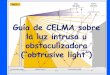 Octubre 2006 - Anfalum|Somos Fabricantes de … · 3 Guía de CELMA sobre la luz intrusa ¿CUÁLES SON LOS PRINCIPALES INCONVENIENTES DE LA LUZ INTRUSA U OBSTACULIZADORA?