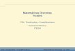 Matemáticas Discretas TC1003 - cb.mty.itesm.mxcb.mty.itesm.mx/tc1003/lecturas/tc1003-021.pdf · contiene un número deﬁnido de variables y que se vuelve en una proposición cuando