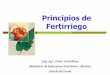 Principios de Fertirriego - Inicio | ANA · Sulfato de Potasio K 2 SO 4 - 50 ... Para calcular la cantidad de cada elemento en un volumen de fertilizante dado: ... (el peso de una