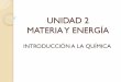 UNIDAD 2 MATERIA Y ENERGÍA · estados de agregaciÓn de la materia caracterÍsticas de cada uno ... clasificaciÓn de la materia: sulfato de cobre . ... unidad 2 materia y energÍa