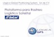 Plataforma para Rastreo Logístico Satelital GPS - Rastreo Logistico... · Plataforma para Rastreo ... Notifican al centro de ... LAZARO CARDENAS $ 600 . Rastreo Logístico Satelital