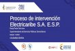 Proceso de intervención Electricaribe S.A. E.S.P. · SAP 9 33 aplicativos servicios 4 ... Sistemas de información para ... para asegurar el éxito de la alternativa de solución