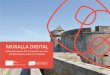 MURALLA DIGITAL - C U L T U R A G A L E G A. O …culturagalega.gal/imaxes/docs/muralla_digital_es.pdf · Murallas digitales estará delimitada no solo desde ... Se consideraran un
