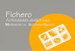 Fichero - Subsecretaría de Educación Básica · Este fichero complementa los materiales para el maestro de segundo grado en la ... FICHAD/M/2/P-001-012.ID 5 3/22/04, 5 ... Cada